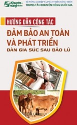 Hướng dẫn công tác đảm bảo an toàn và phát triển đàn gia súc sau bão lũ