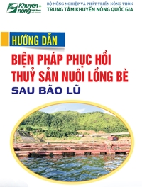 Hướng dẫn biện pháp phục hồi thủy sản nuôi lồng bè sau bão lũ